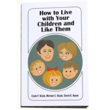 How To Live With Your Children And Actually Enjoy It – Positive Family Dynamics Guide 1