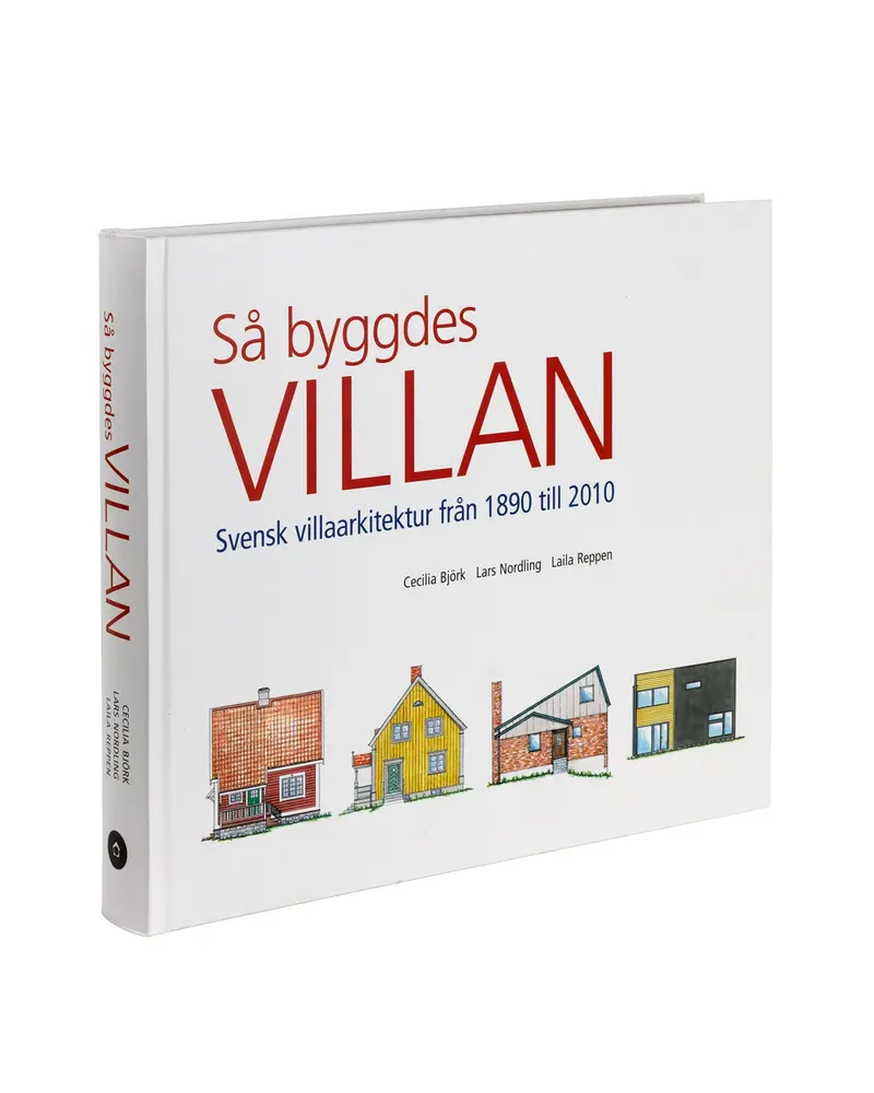 The Swedish Villa: Architecture From 1890 To 2010 1