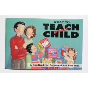 What To Teach Your Child – Age-Appropriate Learning Essentials 1